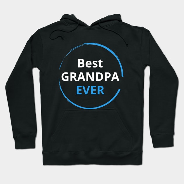 Best Grandpa Ever Hoodie by PhotoSphere